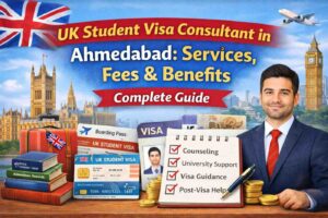 UK Student Visa Consultant in Ahmedabad: Services, Fees & Benefits